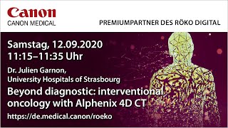 RÖKO DIGITAL - Beyond diagnostic: interventional oncology with Alphenix 4D CT