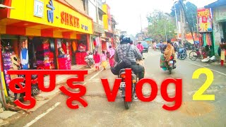 Bundu town vlog 2