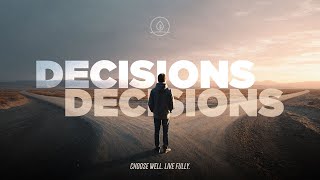 Decisions, Decisions | Part 5 | What Now?