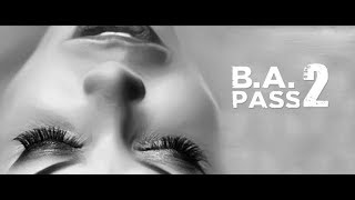 BA PASS 2 hindi Official Trailer