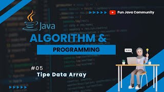 Java Dasar 05 - Tipe Data Array | Fun Java Community