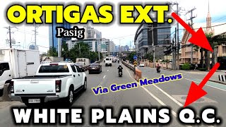 EAST ORTIGAS EXT PASIG to White Plains Avenue  QUEZON CITY / 🇵🇭