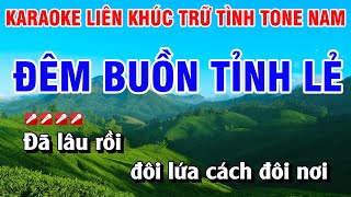 Karaoke Liên Khúc Trữ Tình Tone Nam Nhạc Sống Dễ Hát - Đêm Buồn Tỉnh Lẻ | Nguyễn Linh