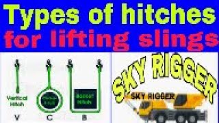 How to choose the best sling hitch for lifting,three basic sling hitches,how many types of hitches,