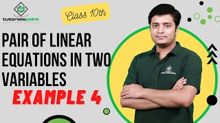Class 10th - Example 4 of Pair of Linear Equations in Two Variables | Tutorials Point