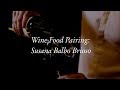 Wine-Food Pairing: Susana Balbo Brioso