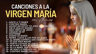 Canciones a la Virgen María - Athenas - Música Católica