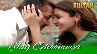 Jag ghoomeya Song - Lyrics|Sultan |Irshad kamim |salman khan| rahat fateh Ali khan
