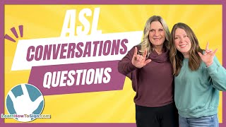 Conversational ASL: Basic Questions and Responses