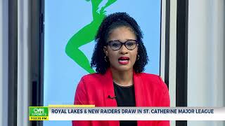 Royal Lakes \u0026 New Raiders Draw in St Catherine Major League   | @CVMTVNews