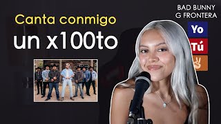 "un x100to" (Canta con Kay - VERSIÓN COMPLETA) - Bad Bunny, Grupo Frontera