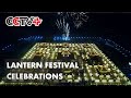 Activities for Celebrating Lantern Festival Wow People Across China