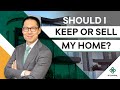 Should I Keep or Sell My Home? | SF Capital