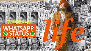 Life (Whatsapp Status) | Tarsem Jassar | New Punjabi Song 2019| Vehli Janta Records