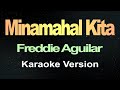 Minamahal Kita - Freddie Aguilar (karaoke)