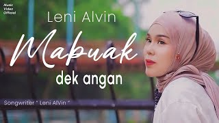 LENI ALVIN - MABUAK DEK ANGAN (Official Music Video)