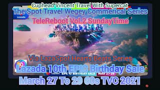 TeleReboot Vol.2 SundayTime Lazada 10th EPIC Birthday Sale March 27 To 29 60s TVC 2021