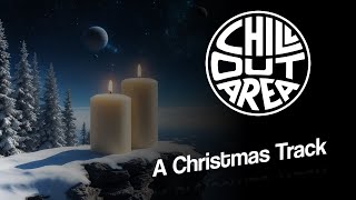 Chill Out Area - A Christmas Track