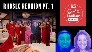 RHOSLC Reunion PART ONE RECAP | Aunt \u0026 Andrew Podcast | RHOSLC Season 5