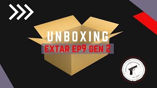 The *NEW* Extar EP9 Gen 2 unboxing