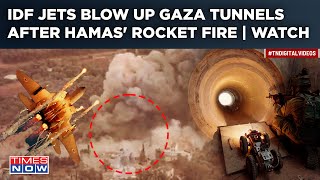 IDF Jets Blow Up Gaza Tunnels After Hamas' Rocket Fire| Airstrikes Before Rafah Invasion| Watch