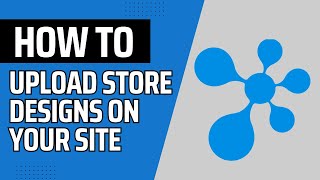 DecoNetwork Tutorial: How to Upload Store Designs Within a Website