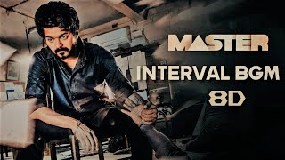Master - Interval BGM | 8D Music | Thalapathy Vijay | Anirudh | Master BGM