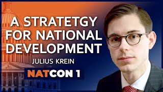 Julius Krein: A Strategy for National Development