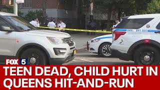 Teen dead, child hurt in Queens hit-and-run