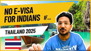 Thailand E-Visa Rules Explained for Indians | Thailand Visa Latest Update from January 2025 onwards