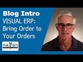 Infor VISUAL ERP: Bring Order to Your Orders (Introduction)