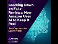 Cracking Down on Fake Reviews: How Amazon Uses AI to Keep It Real