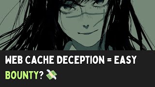 Web Cache Deception Made Simple What You Need To Know