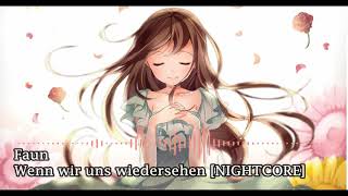 Faun- Wenn wir uns wiedersehen [NIGHTCORE]