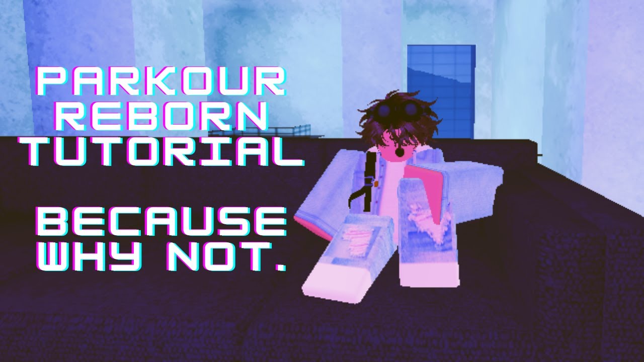 Parkour Reborn Tutorial Youtube