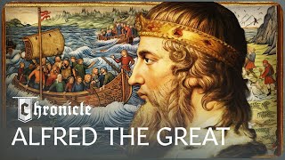 Alfred The Great: The Dark Age King Who Defeated The Vikings | History Maker | Chronicle