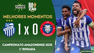 SÃO RAIMUNDO 1 X 0 RPE PARINTINS | MELHORES MOMENTOS | 1ª RODADA DO BAREZÃO 2025 | 1º TURNO