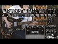 Warwick Star Bass drive test: A+ Buzz V.2 + Shift Line Olympic MkIIIS