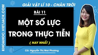 Vật lí 10 Chân trời sáng tạo Bài 11: Một số lực trong thực tiễn - Giải Vật lí 10 (HAY NHẤT)