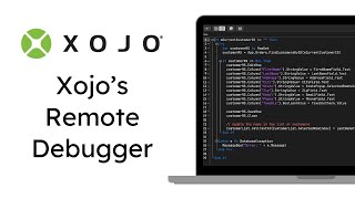Getting To Know The Xojo #RemoteDebugger