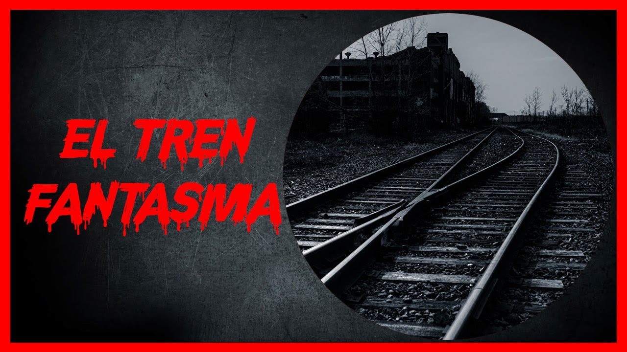 El HORRIBLE Caso Del TREN FANTASMA | Relato De Horror | Caso Real - YouTube