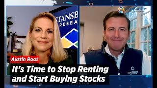 It's Time to Stop Renting and Start Buying Stocks | Austin Root