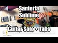 Santeria - Sublime (Guitar Solo Cover + Tabs)