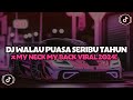 DJ WALAUPUN PUASA SERIBU TAHUN X MY NECK MY BACK | TIBA TIBA VINKY RAMADHAN VIRAL TIK TOK TERBARU!