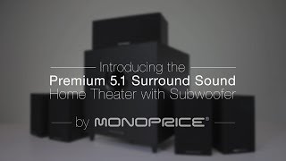 Premium 5.1 Home Theater System by Monoprice - Ad