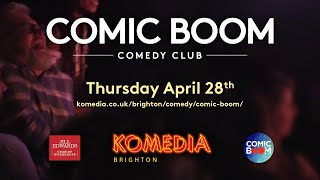 COMIC BOOM THURS APRIL 28TH @ KOMEDIA BRIGHTON