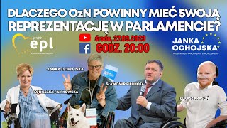 JANKA OCHOJSKA LIVE!  Dlaczego OzN powinny mieć swoją reprezentację w parlamencie?