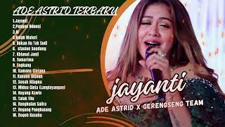 JAYANTI NGAITKEUN JANGJI PASINI - ADE ASTRID FULL ALBUM TERBARU X GERENGSENG TEAM BAJIDORAN SUNDA