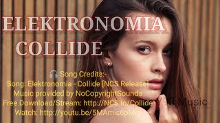 Elektronomia - Collide"NCS Release"No Copyright Music Mp3 Download By Sudesh Sona /2022