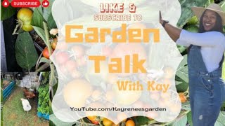 Garden Talk w/Kay #youtube #video #garden #howto #chat